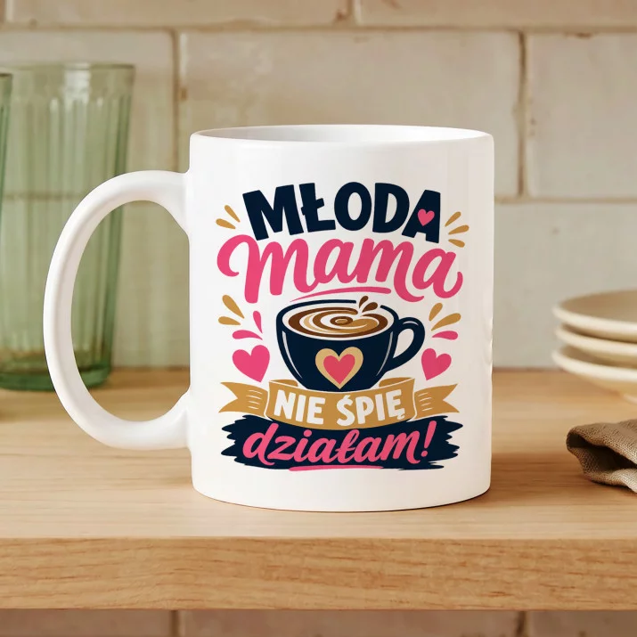 Kubek Z Nadrukiem Dla Młodej Mamy Prezent Na Dzień Mamy Dla Kobiety: Młoda Mama Działa Kubek Z Nadrukiem Dla Młodej Mamy Prezent Na Dzień Mamy Dla Kobiety: Młoda Mama Działa