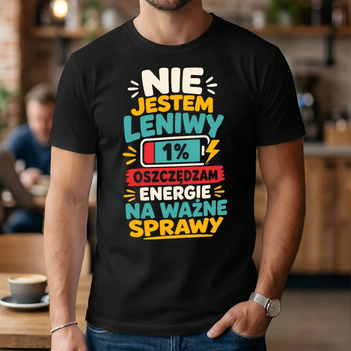 Koszulka Męska Dla Znajomego Prezent Dla Mężczyzny: Oszczędzam Energie