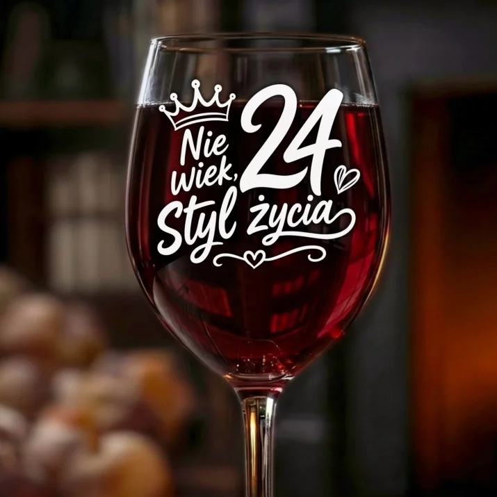 Kieliszek Do Wina Dla 24 Latki Prezent Na 20 Urodziny Dla Kobiety: 24 - Nie Wiek, Styl Życia Kieliszek Do Wina Dla 24 Latki Prezent Na 20 Urodziny Dla Kobiety: 24 - Nie Wiek, Styl Życia