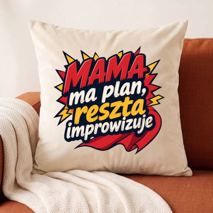 Poduszka Dekoracyjna Na Dzień Mamy Prezent Dla Mamy Kobiety: Mama Z Planem