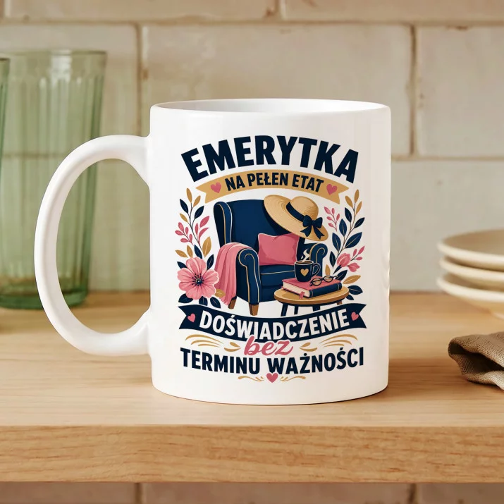 Kubek Z Nadrukiem Na Emeryturę Prezent Dla Emeryta Kobiety: Pełnia Życia Kubek Z Nadrukiem Na Emeryturę Prezent Dla Emeryta Kobiety: Pełnia Życia