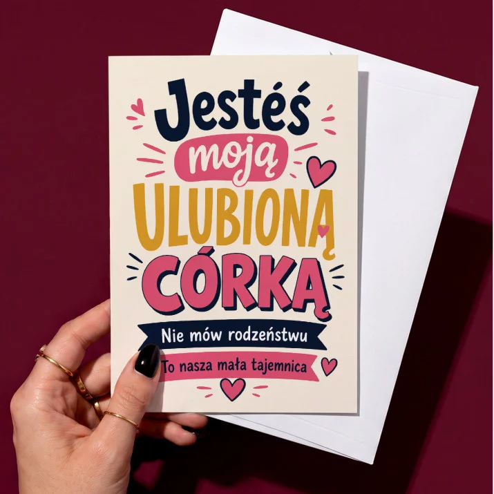 Kartka z Życzeniami Dla Córki Dla Kobiety: Ulubiona Córka Kartka z Życzeniami Dla Córki Dla Kobiety: Ulubiona Córka