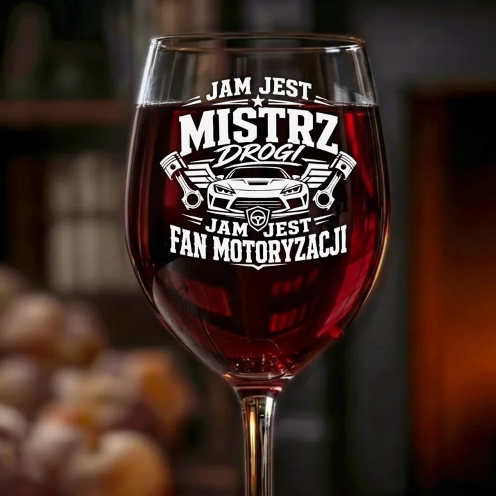 Kieliszek Do Wina Dla Fana Motoryzacji Prezent Dla Mężczyzny: Jam Jest Mistrz Drogi Kieliszek Do Wina Dla Fana Motoryzacji Prezent Dla Mężczyzny: Jam Jest Mistrz Drogi