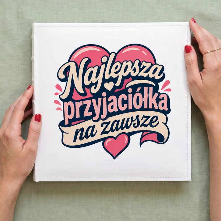 Album Na Zdjęcia Tradycyjny Dla Bff Prezent Dla Kobiety: Przyjaźń Na Zawsze Album Na Zdjęcia Tradycyjny Dla Bff Prezent Dla Kobiety: Przyjaźń Na Zawsze