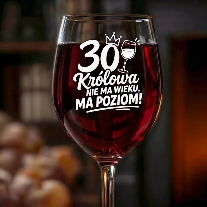 Kieliszek Do Wina Na 30 Urodziny Prezent Dla Kobiety: Królowa 30 Ma Poziom Kieliszek Do Wina Na 30 Urodziny Prezent Dla Kobiety: Królowa 30 Ma Poziom
