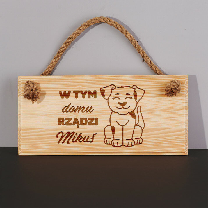 W tym domu rządzi pies - Drewniana tabliczka