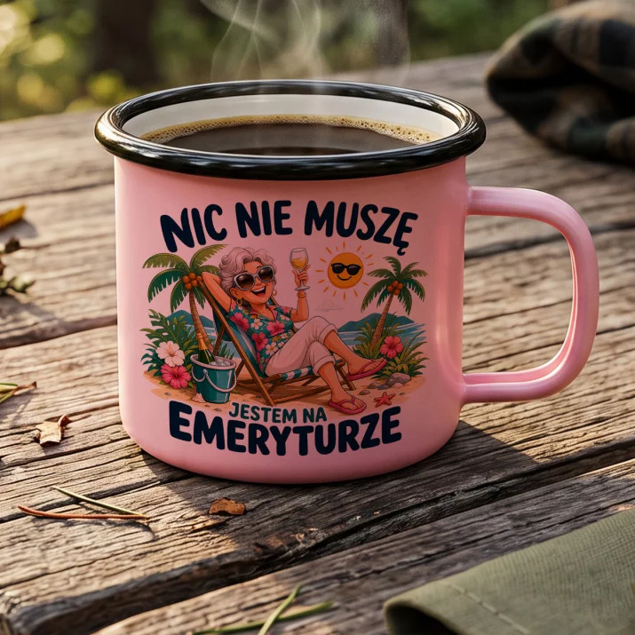 Kubek Emaliowany Na Emeryturę Prezent Dla Emeryta Kobiety: Nic Nie Muszę Kubek Emaliowany Na Emeryturę Prezent Dla Emeryta Kobiety: Nic Nie Muszę
