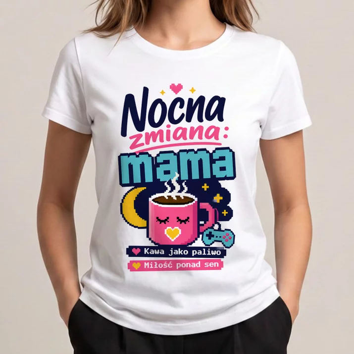 Koszulka Damska Biała Na Pępkowe Prezent Dla Kobiety: Mama Nocna Zmiana