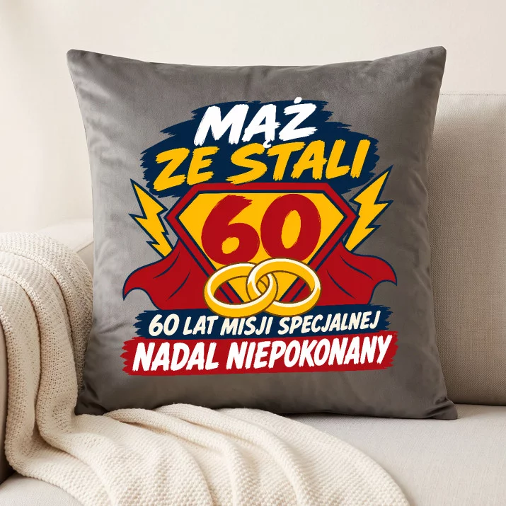 Poduszka Dekoracyjna Na 60 Rocznicę Ślubu Prezent Na Walentynki Dla Mężczyzny: Mąż Ze Stali Poduszka Dekoracyjna Na 60 Rocznicę Ślubu Prezent Na Walentynki Dla Mężczyzny: Mąż Ze Stali