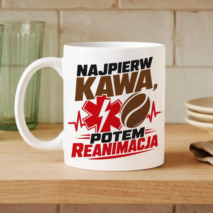 Kubek Z Nadrukiem Dla Ratownika Medycznego Prezent Dla Mężczyzny: Najpierw Kawa Kubek Z Nadrukiem Dla Ratownika Medycznego Prezent Dla Mężczyzny: Najpierw Kawa