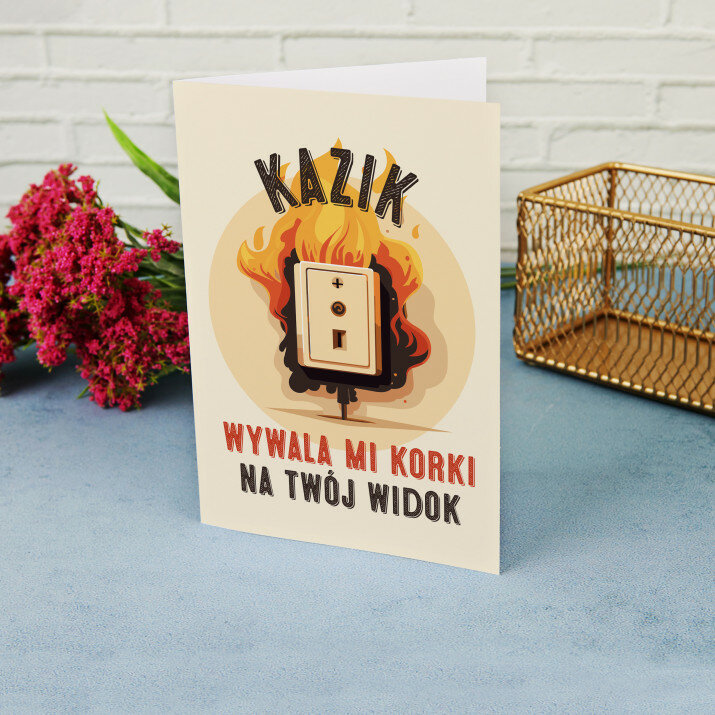 Wywala mi korki na Twój widok - kartka z życzeniami