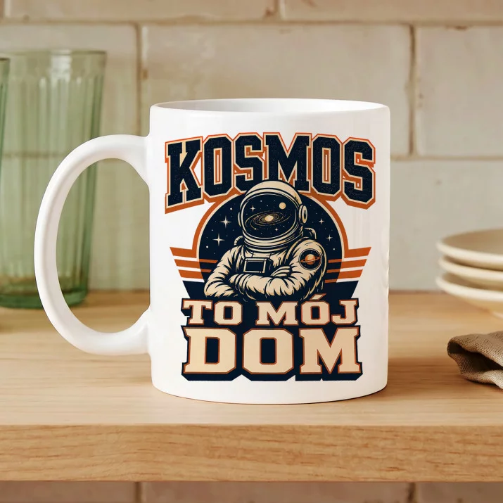 Kubek Z Nadrukiem Dla Fana Kosmosu Prezent Dla Mężczyzny: Kosmos To Mój Dom Kubek Z Nadrukiem Dla Fana Kosmosu Prezent Dla Mężczyzny: Kosmos To Mój Dom