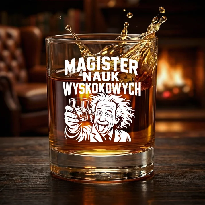 Szklanka Do Whisky Dla Magistra Prezent Dla Mężczyzny: Magister Nauk Wyskokowych Szklanka Do Whisky Dla Magistra Prezent Dla Mężczyzny: Magister Nauk Wyskokowych