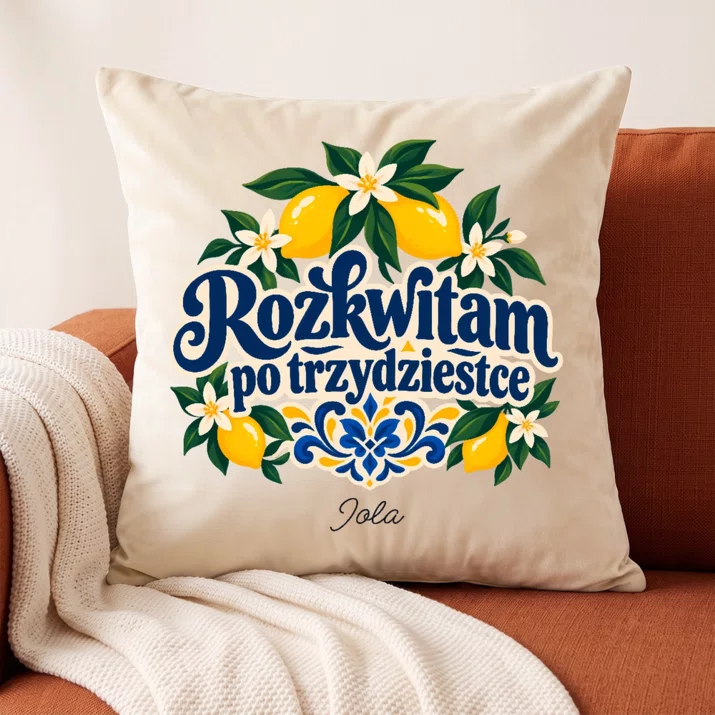 Poduszka Dekoracyjna Na 30 Urodziny Prezent Dla 30 Latki Kobiety: Rozkwitam Po Trzydziestce