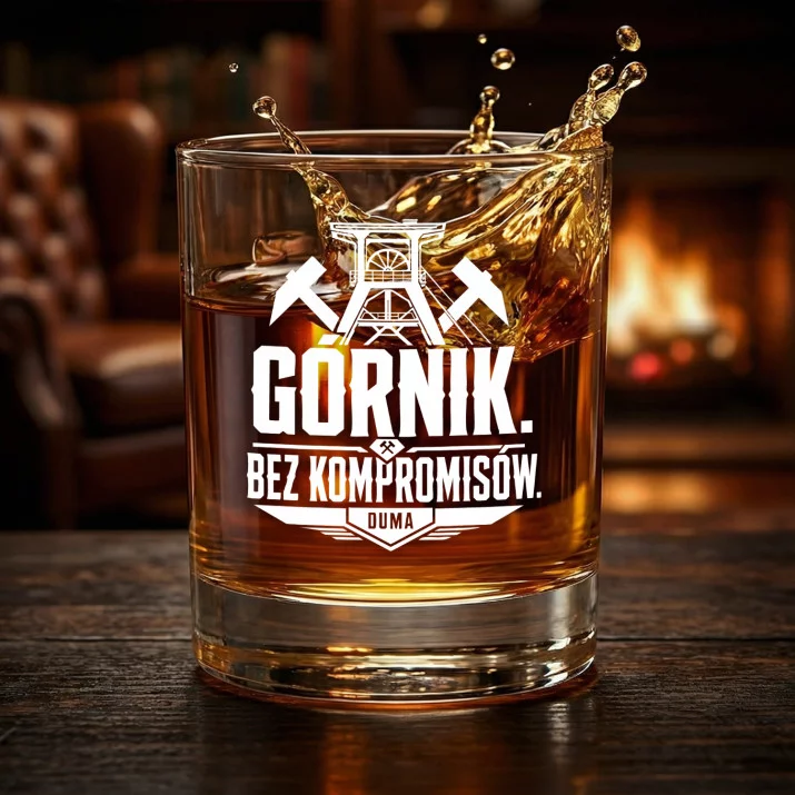 Szklanka Do Whisky Na Barbórkę Prezent Dla Górnika Mężczyzny: Górnik. Bez Kompromisów. Szklanka Do Whisky Na Barbórkę Prezent Dla Górnika Mężczyzny: Górnik. Bez Kompromisów.