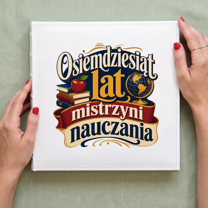 Album Na Zdjęcia Tradycyjny Na 80 Urodziny Prezent Dla 80 Latki Kobiety: Duma Nauczycielki
