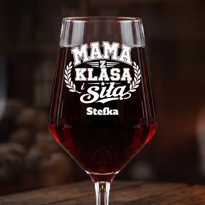 Mega Kieliszek Do Wina z Grawerem Na Dzień Mamy Prezent Dla Mamy Kobiety: Mama Z Klasą I Siłą