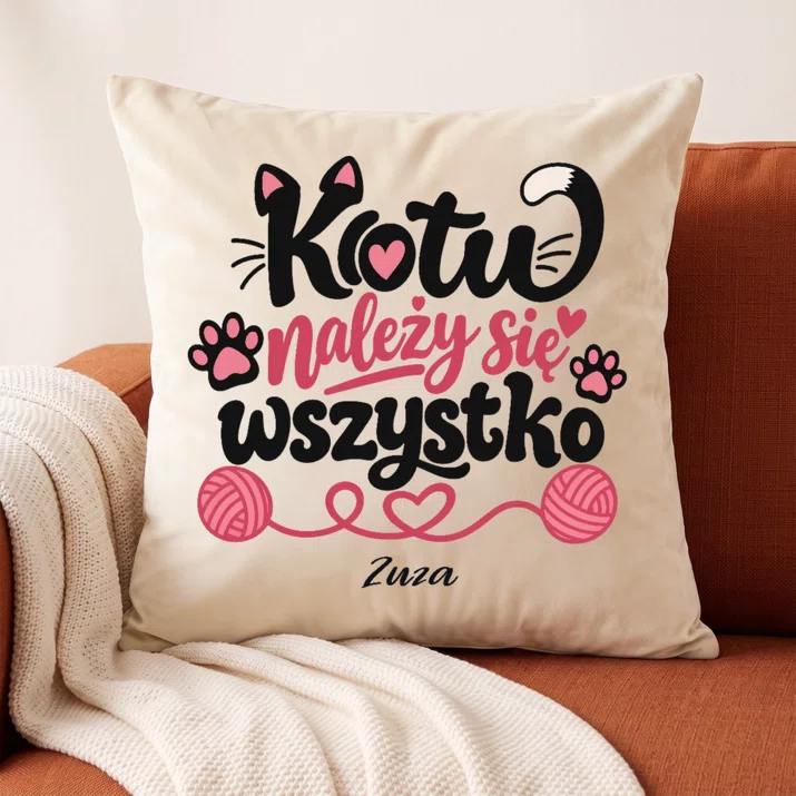 Poduszka Dekoracyjna Dla Kociary Prezent Dla Kobiety: Kotu Należy Się Wszystko