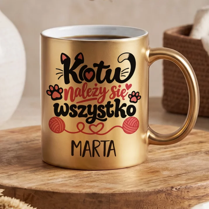 Złoty Kubek Dla Kociary Prezent Dla Kobiety: Kotu Należy Się Wszystko