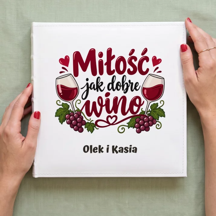 Album Na Zdjęcia Tradycyjny Na Rocznicę Ślubu Rodziców Prezent Dla Pary: Miłość Jak Dobre Wino