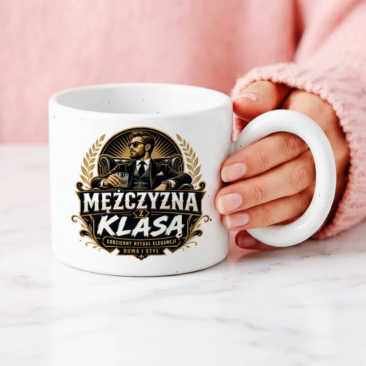 Kubek Z Okrągłym Uchem Na Imieniny Prezent Dla Mężczyzny: Męska Klasa Kubek Z Okrągłym Uchem Na Imieniny Prezent Dla Mężczyzny: Męska Klasa