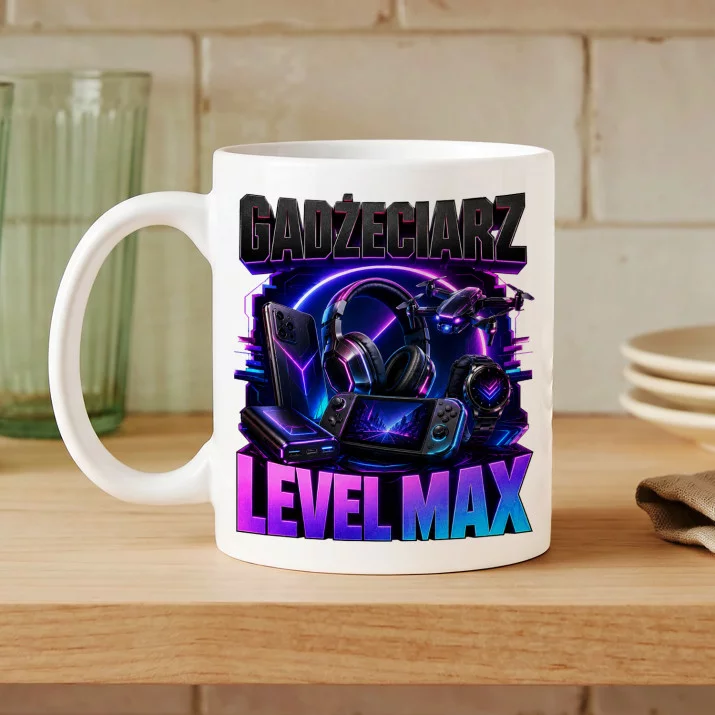 Kubek Z Nadrukiem Dla Gadżeciarza Prezent Dla Mężczyzny: Level Max Kubek Z Nadrukiem Dla Gadżeciarza Prezent Dla Mężczyzny: Level Max