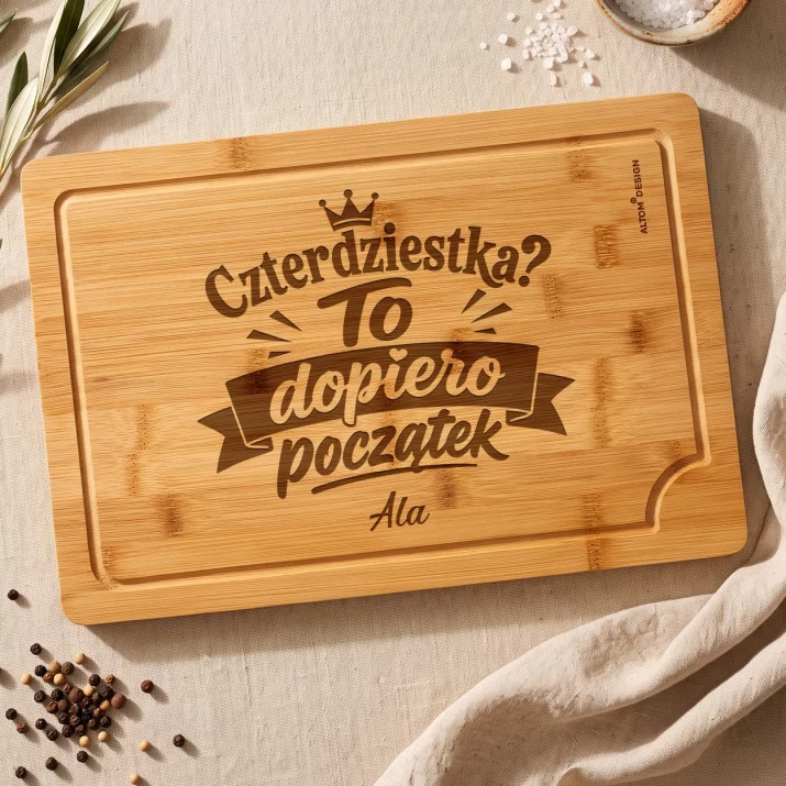 Deska Do Krojenia z Grawerem Na 40 Urodziny Prezent Dla 40 Latki Kobiety: Czterdziestka? To Dopiero