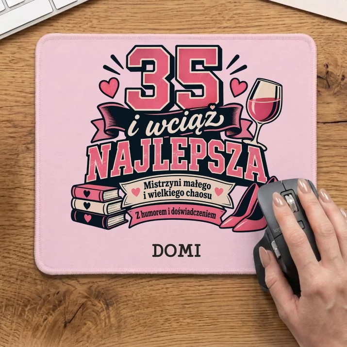 Podkładka Pod Myszkę Dla 35 Latki Prezent Na 35 Urodziny Dla Kobiety: 35 I Wciąż Najlepsza Podkładka Pod Myszkę Dla 35 Latki Prezent Na 35 Urodziny Dla Kobiety: 35 I Wciąż Najlepsza