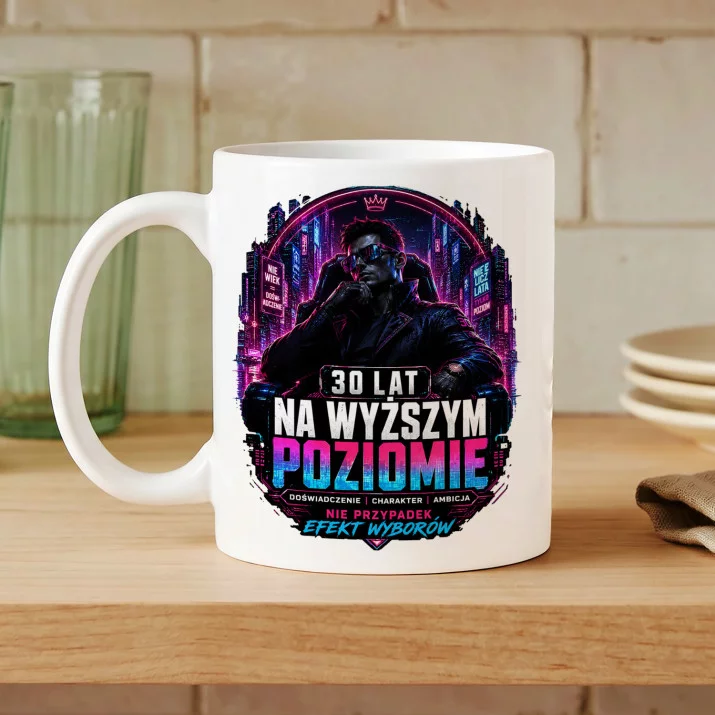 Kubek Z Nadrukiem Dla 30 Latka Prezent Na 30 Urodziny Dla Mężczyzny: Wyższy Poziom Kubek Z Nadrukiem Dla 30 Latka Prezent Na 30 Urodziny Dla Mężczyzny: Wyższy Poziom