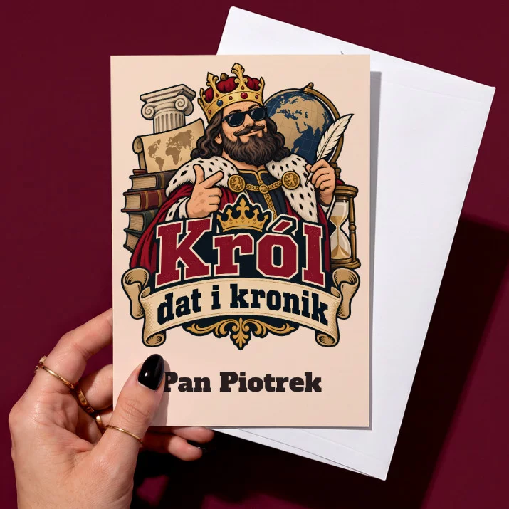 Kartka Personalizowana Dla Nauczyciela Historii Prezent Dla Mężczyzny: Król Dat I Kronik