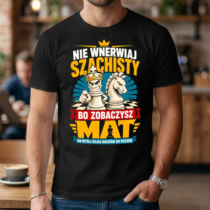 Koszulka Męska Dla Szachisty Prezent Dla Mężczyzny: Nie Wnerwiaj