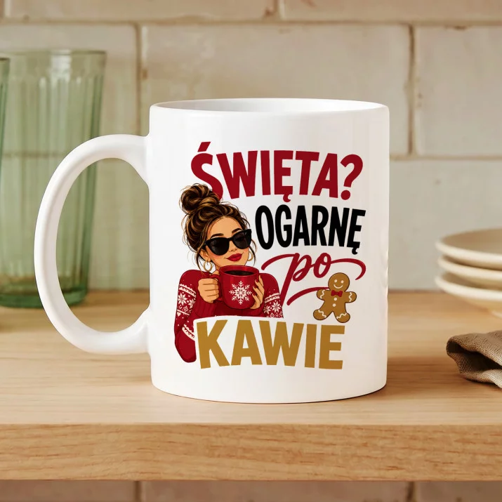 Kubek Z Nadrukiem Na Boże Narodzenie Prezent Dla Kobiety: Ogarnę Po Kawie Kubek Z Nadrukiem Na Boże Narodzenie Prezent Dla Kobiety: Ogarnę Po Kawie