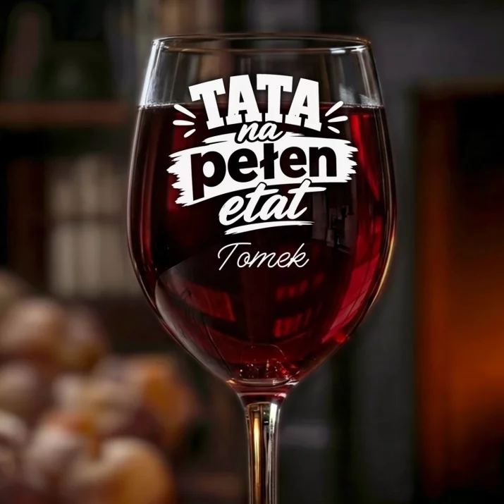 Kieliszek Do Wina z Grawerem Na Narodziny Dziecka Prezent Dla Mężczyzny: Tata Na Pełen Etat