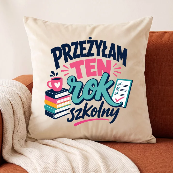 Poduszka Dekoracyjna Na Zakończenie Roku Szkolnego Prezent Dla Kobiety: Przetrwanie W Klasie