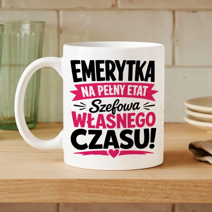 Kubek Z Nadrukiem Na Odejście Na Emeryturę Prezent Dla Emeryta Kobiety: Emerytka Szefowa Czasu Kubek Z Nadrukiem Na Odejście Na Emeryturę Prezent Dla Emeryta Kobiety: Emerytka Szefowa Czasu