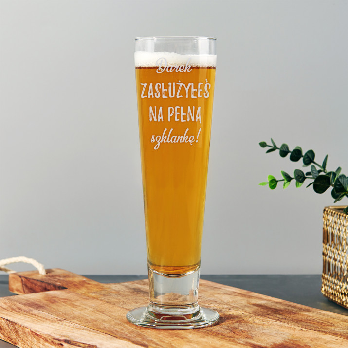 Zasłużyłeś na pełną szklankę - Szklanka do piwa premium