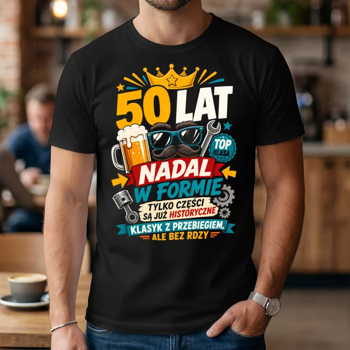 Koszulka Męska Na Pięćdziesiątkę Prezent Dla Mężczyzny: 50 Lat Nadal W