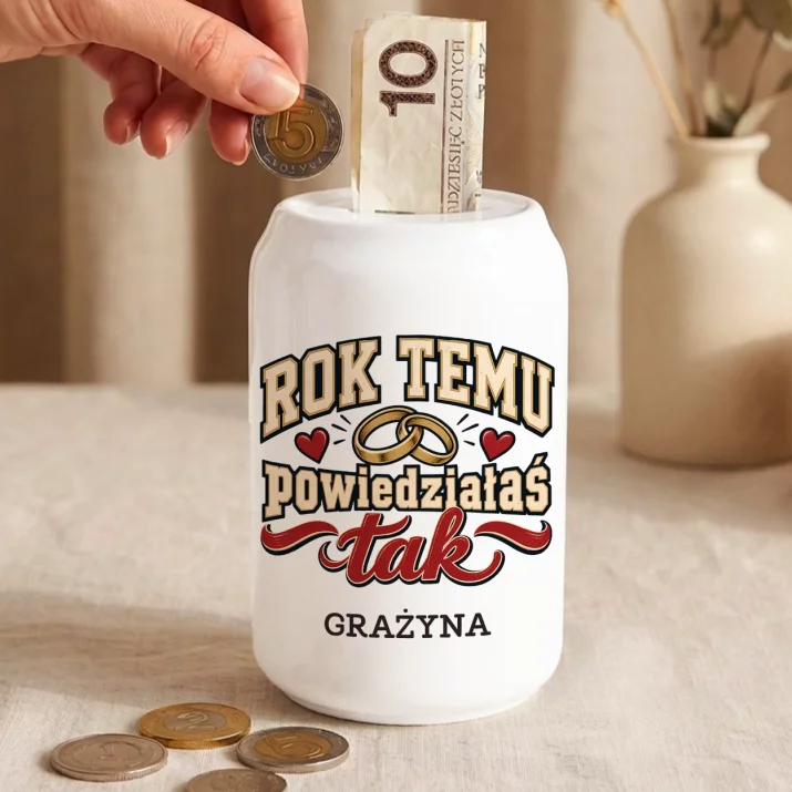 Skarbonka Na 1 Rocznicę Ślubu Prezent Dla Kobiety: Rok Temu Powiedziałaś Tak