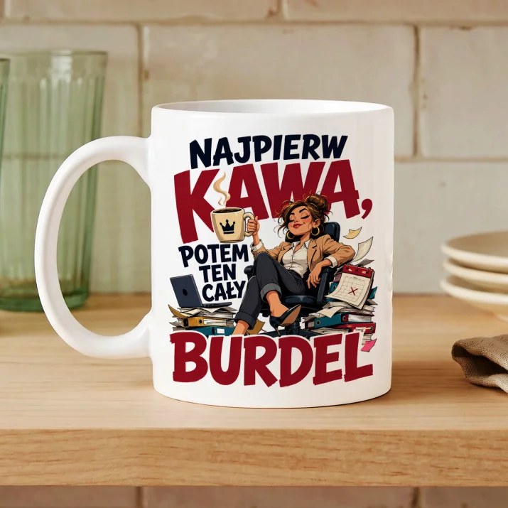Kubek Z Nadrukiem Dla Koleżanki Prezent Dla Kobiety: Najpierw Kawa Kubek Z Nadrukiem Dla Koleżanki Prezent Dla Kobiety: Najpierw Kawa
