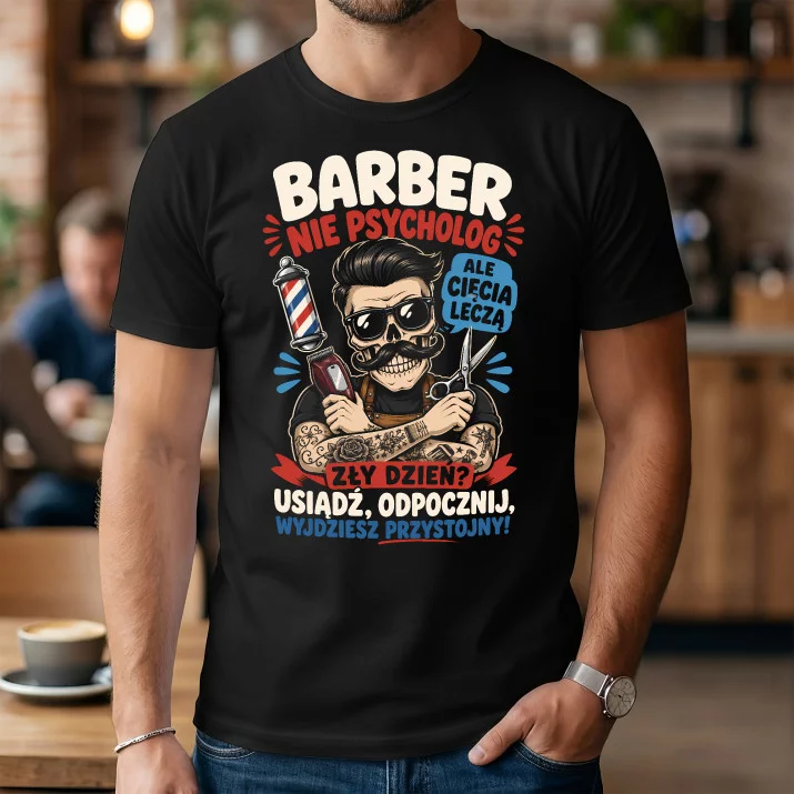 Koszulka Męska Dla Barbera Prezent Dla Mężczyzny: Wyjdziesz Przystojny
