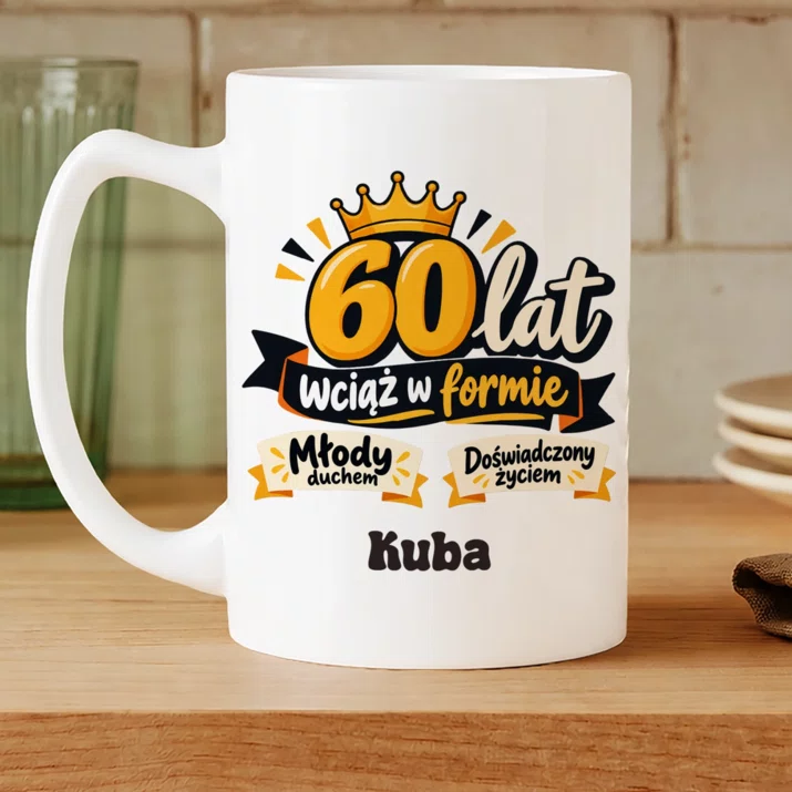 Kubek Personalizowany Dla 60 Latka Prezent Na 60 Urodziny Dla Mężczyzny: 60 Lat, Wciąż W Formie