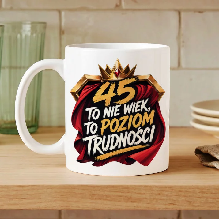Kubek Z Nadrukiem Na 45 Urodziny Prezent Dla Kobiety: Poziom Trudności Kubek Z Nadrukiem Na 45 Urodziny Prezent Dla Kobiety: Poziom Trudności