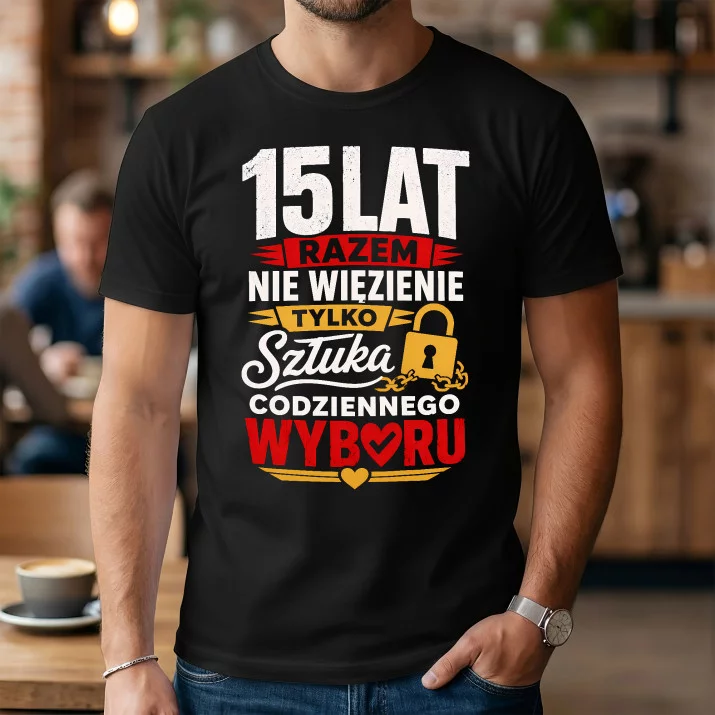 Koszulka Męska Na 15 Rocznicę Ślubu Prezent Dla Mężczyzny: Sztuka