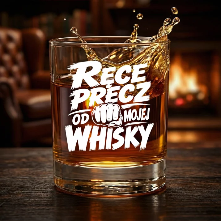 Szklanka Do Whisky Na 18 Prezent Dla Kobiety: Ręce Precz Od Mojej Whisky Szklanka Do Whisky Na 18 Prezent Dla Kobiety: Ręce Precz Od Mojej Whisky