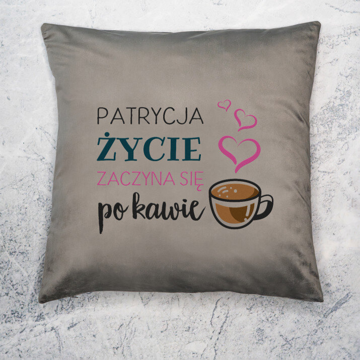 Życie po kawie - Poduszka dekoracyjna