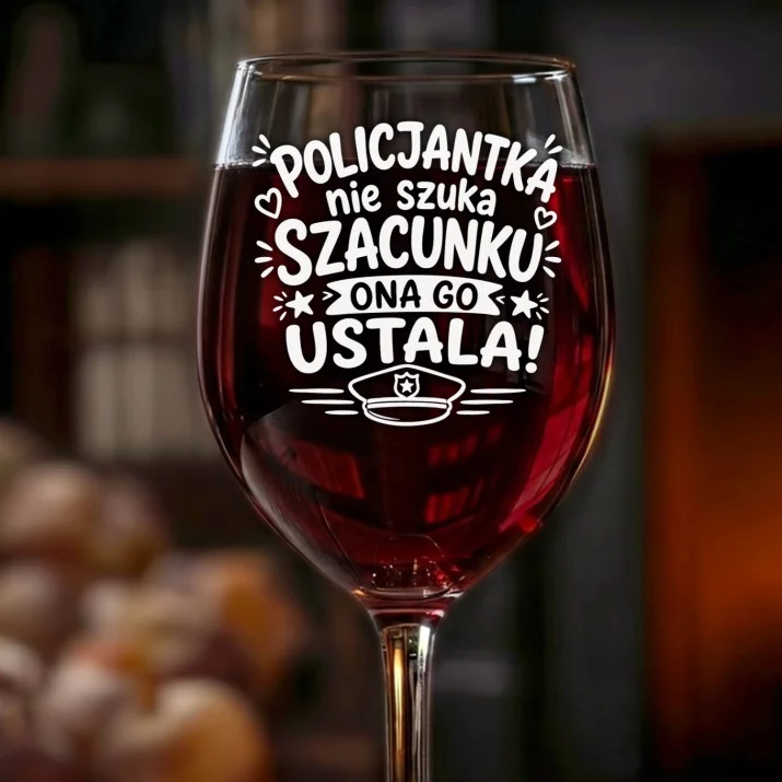 Kieliszek Do Wina Dla Policjantki Prezent Dla Kobiety: Policjantka Ustala Szacunek Kieliszek Do Wina Dla Policjantki Prezent Dla Kobiety: Policjantka Ustala Szacunek