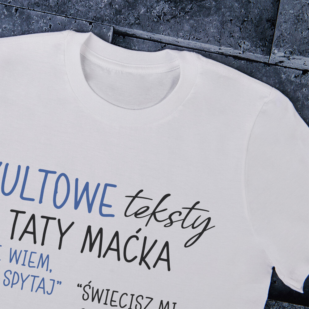 Kultowe Teksty Taty Koszulka M ska Z Nadrukiem MyGiftDna pl kultowe-teksty-taty-koszulka-m-ska-z-nadrukiem-mygiftdna-pl