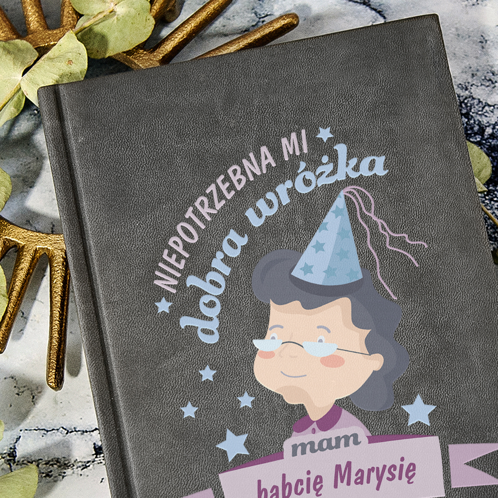 Niepotrzebna mi dobra wróżka - notatnik A5 z nadrukiem - MyGiftDna.pl
