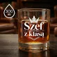 Szklanka Do Whisky Dla Szefa Prezent Dla Mężczyzny: Szef Z Klasą