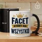 Kubek Z Nadrukiem Dla Faceta Który Ma Wszystko Prezent Dla Mężczyzny: Facet Który Ma Wszystko Kubek Z Nadrukiem Dla Faceta Który Ma Wszystko Prezent Dla Mężczyzny: Facet Który Ma Wszystko